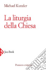 La liturgia della Chiesa libro