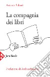 La compagnia dei libri libro di Salvati Antonio