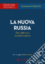 Storia della Russia e dei paesi limitrofi. Chiesa e impero. Vol. 4: La nuova Russia. Dal 1991 alla guerra ucraina libro