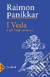 I Veda e gli inni cosmici libro di Panikkar Raimon