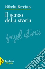 Il senso della storia libro