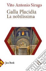 Galla Placidia. La nobilissima libro