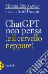 Chatgpt non pensa (il cervello neppure) libro