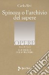 Il pensiero delle pratiche. Vol. 4/1: Spinoza o l'archivio del sapere libro di Sini Carlo Cambria F. (cur.)