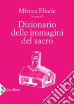 Dizionario delle immagini del sacro libro