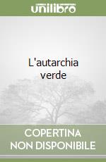 L'autarchia verde libro