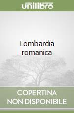 Lombardia romanica libro