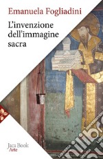 L'invenzione dell'immagine sacra libro