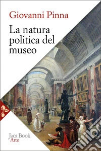 La natura politica del museo libro