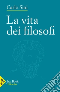 La vita dei filosofi. Nuova ediz. libro