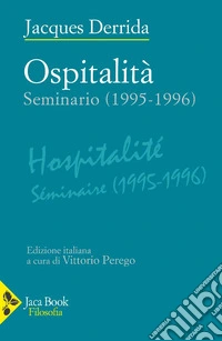 Ospitalità. Seminario (1995-1996) libro