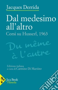 Dal medesimo all'altro. Due corsi su Husserl, 1963 libro