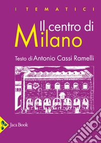 Il centro di Milano libro
