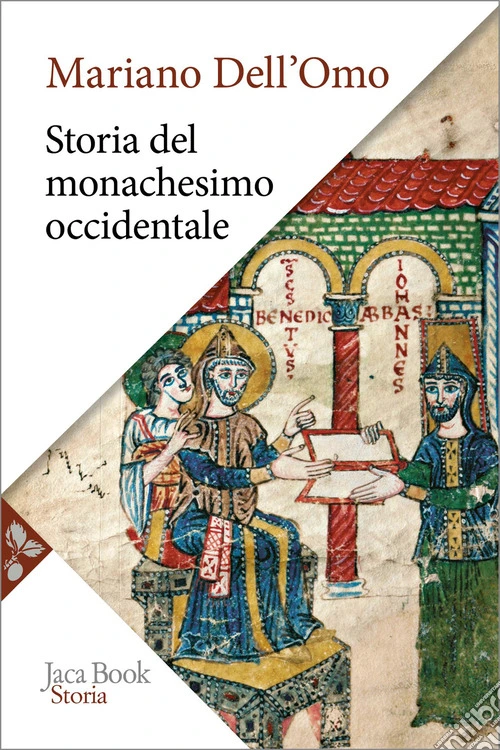 Storia del monachesimo occidentale. Dal Medioevo all'età contemporanea