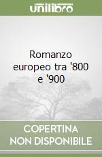 Romanzo europeo tra '800 e '900