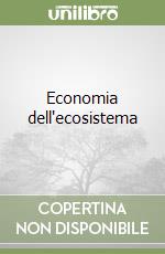 Economia dell'ecosistema libro