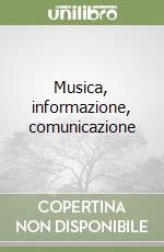 Musica, informazione, comunicazione