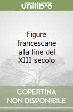 Figure francescane alla fine del XIII secolo libro