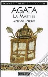 Agata. La martire libro