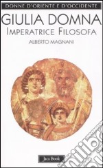 Giulia Domna. Imperatrice filosofa libro