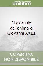 Il giornale dell'anima di Giovanni XXIII libro