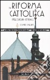 La riforma cattolica nell'Europa centrale (XVI-XVIII secolo) libro