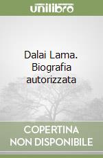 Dalai Lama. Biografia autorizzata libro