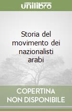 Storia del movimento dei nazionalisti arabi