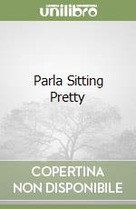 Parla Sitting Pretty libro