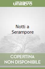 Notti a Serampore libro