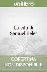 La vita di Samuel Belet libro