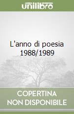 L'anno di poesia 1988/1989 libro