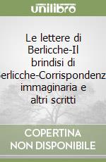 Le lettere di Berlicche-Il brindisi di Berlicche-Corrispondenza immaginaria e altri scritti libro