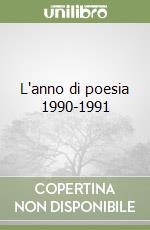 L'anno di poesia 1990-1991 libro