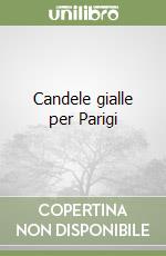 Candele gialle per Parigi libro