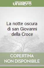 La notte oscura di san Giovanni della Croce libro