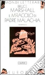 Il miracolo di padre Malachia libro