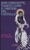 Don Chisciotte, Fausto Coppi e i misteri del castello libro