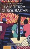 La guerra di Boubacar libro