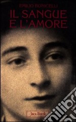 Il sangue e l'amore libro