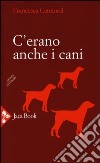 C'erano anche i cani libro