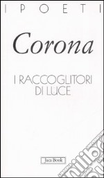 I raccoglitori di luce libro