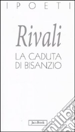 La Caduta di Bisanzio libro