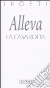 La Casa rotta libro