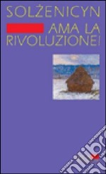 Ama la rivoluzione! libro