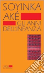 Aké. Gli anni dell'infanzia libro