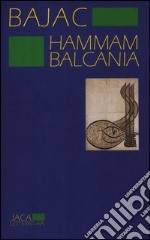 Hammam Balcania libro