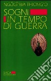 Sogni in tempo di guerra libro