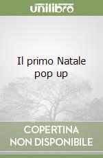 Il primo Natale pop up libro