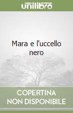 Mara e l'uccello nero